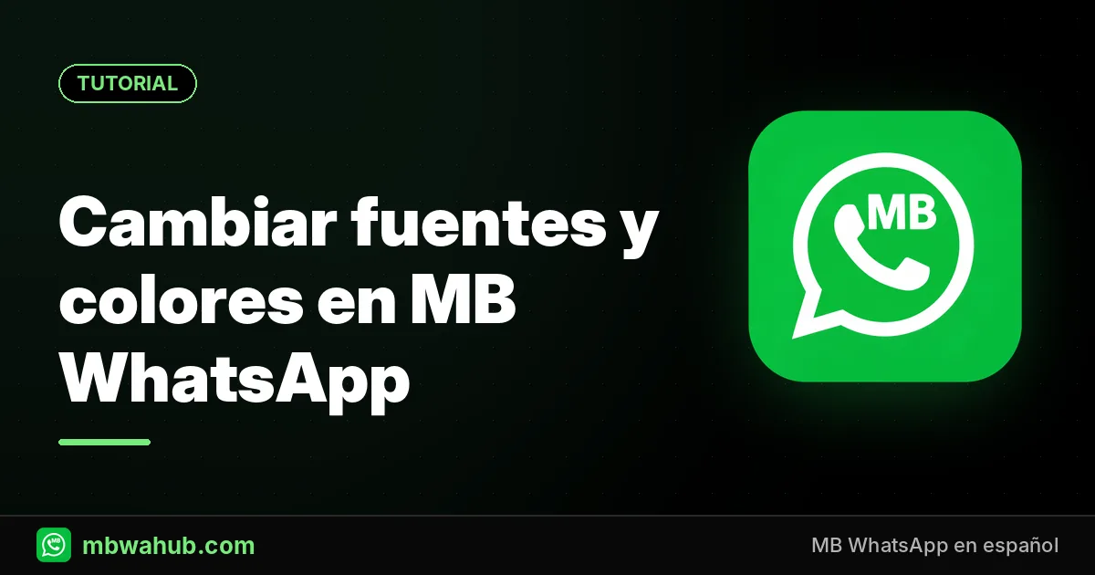Cómo Cambiar las Fuentes y los Colores en MB WhatsApp: Guía Completa